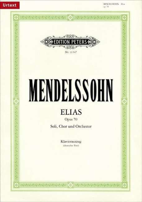 Elias (Elijah) Op. 70 - Felix Mendelssohn - Libros - Edition Peters - 9790014111861 - 20 de marzo de 2012