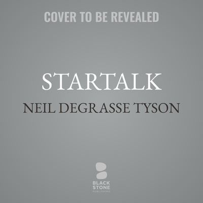 Startalk - Neil Degrasse Tyson - Musique - Blackstone Publishing - 9798200697861 - 6 septembre 2022