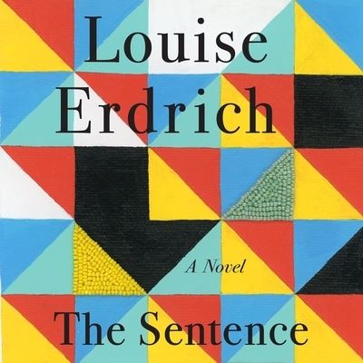 The Sentence - Louise Erdrich - Muzyka - HarperCollins - 9798200879861 - 9 listopada 2021