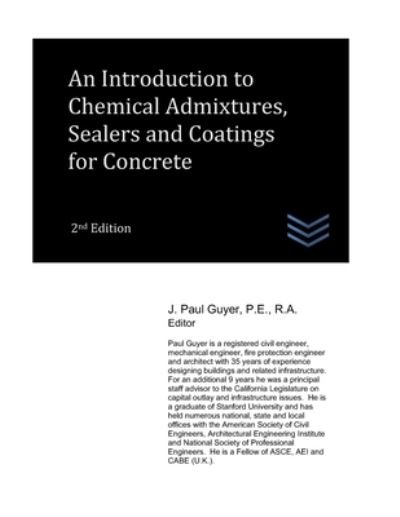 Cover for J Paul Guyer · An Introduction to Chemical Admixtures, Sealers and Coatings for Concrete (Pocketbok) (2021)