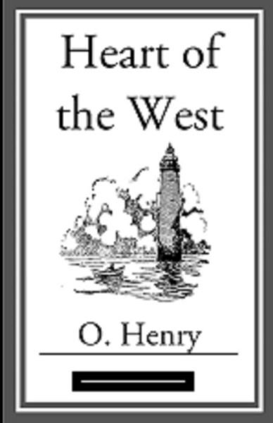 Cover for O Henry · Heart of the West Annotated (Paperback Book) (2021)