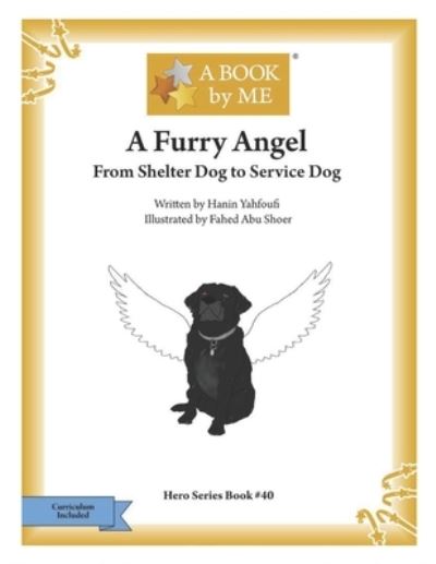 Cover for Hanin Yahfoufi · A Furry Angel: From Shelter Dog to Service Dog (Taschenbuch) (2021)