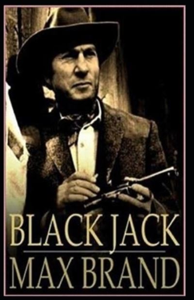 Cover for Max Brand · Black Jack Annotated block (Paperback Book) (2021)