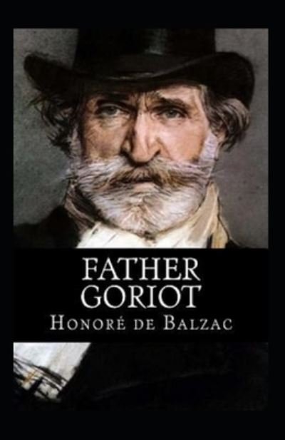 Cover for Honore De Balzac · Father Goriot Annotated (Pocketbok) (2021)