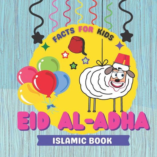 Cover for Low Fat Diets · Eid Al Adha Facts For Kids: A Children's Book Introducing Eid Al-Adha ( Toddler Islamic Books About Muslims Holidays) Questions and Answers (Paperback Book) (2021)