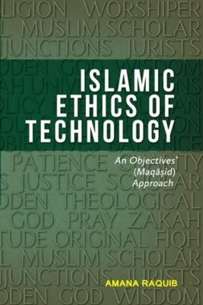 Cover for Amana Raquib · Islamic Ethics of Technology (Paperback Book) (2020)