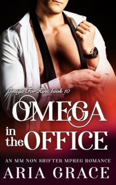 Cover for Aria Grace · Omega In The Office (Paperback Book) (2020)