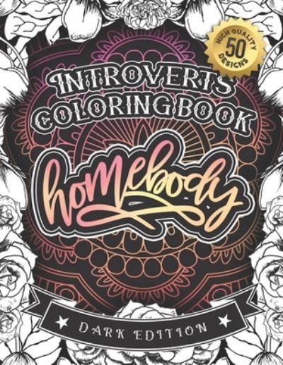 Cover for Snarky Adult Coloring Books · Introverts Coloring Book (Paperback Book) (2020)