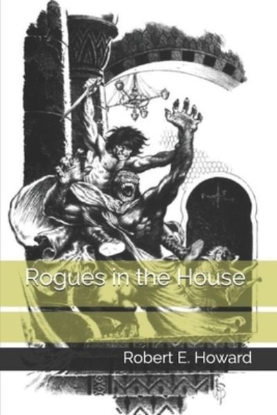 Cover for Robert E Howard · Rogues in the House (Paperback Bog) (2021)