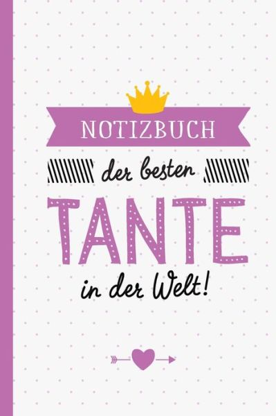 Cover for Geschenkideen Tante · Notizbuch der besten Tante in der Welt (Paperback Book) (2020)