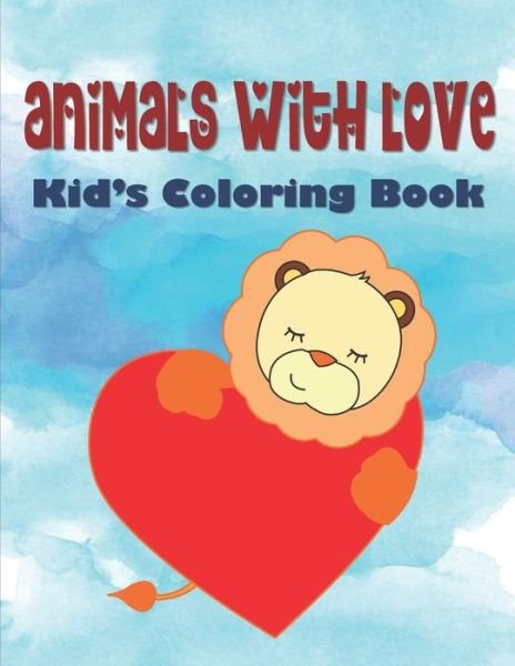 Cover for Kraftingers House · Animals With Love Kid's Coloring Book (Paperback Book) (2020)