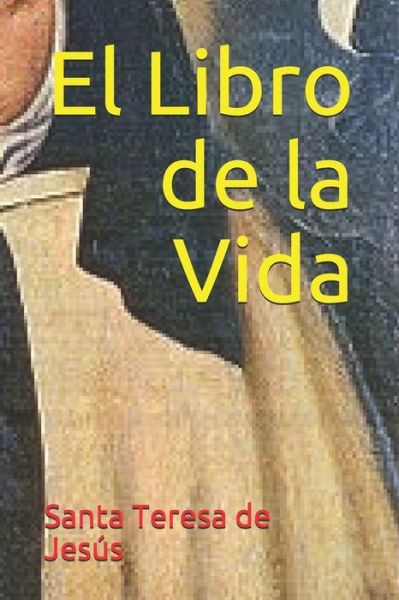 Cover for Santa Teresa de Jesus · El Libro de la Vida (Paperback Book) (2020)