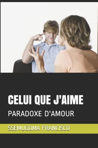 Cover for Ssemugoma Evangelist Francisco · Celui Que j'Aime (Pocketbok) (2020)