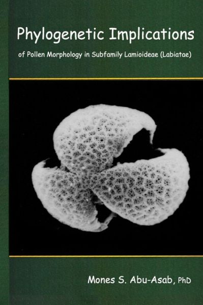 Cover for Mones Abu-Asab · Phylogenetic Implications of Pollen Morphology in Subfamily Lamioideae (Labiatae) (Paperback Book) (2020)