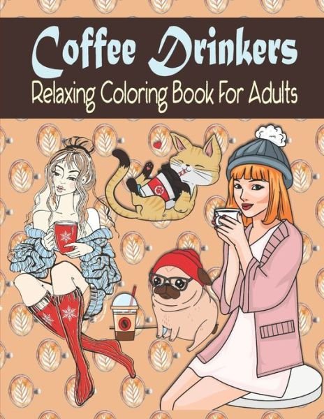 Cover for Kraftingers House · Coffee Drinkers Relaxing Coloring Book For Adults (Paperback Bog) (2020)