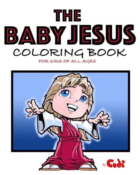 Cover for Codi · The Baby Jesus Coloring Book (Paperback Book) (2020)