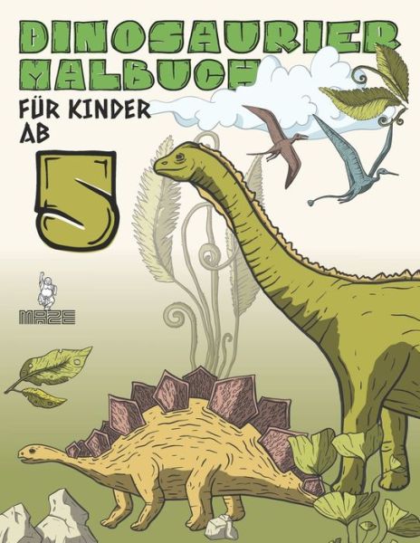 Cover for Buddha's Maze · Dinosaurier Malbuch fur Kinder Ab 5 (Paperback Book) (2020)