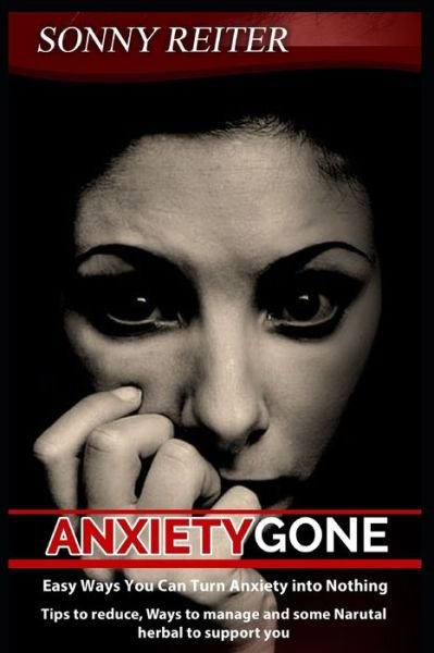 Sonny Reiter · Anxiety Gone (Taschenbuch) (2020)