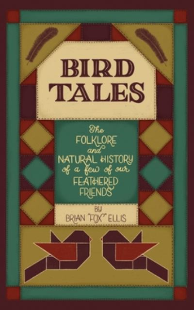 Bird Tales - Brian Fox Ellis - Bücher - Independently Published - 9798650582861 - 1. Juni 2020