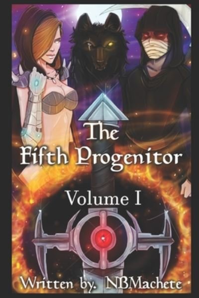 The Fifth Progenitor - Nbmachete - Książki - Independently Published - 9798669166861 - 29 lipca 2020