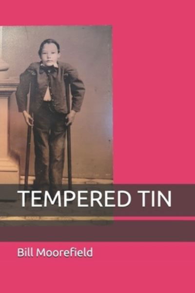 Bill Moorefield · Tempered Tin (Paperback Book) (2020)