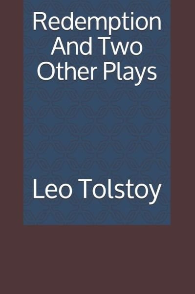 Cover for Leo Tolstoy · Redemption And Two Other Plays (Paperback Book) (2021)