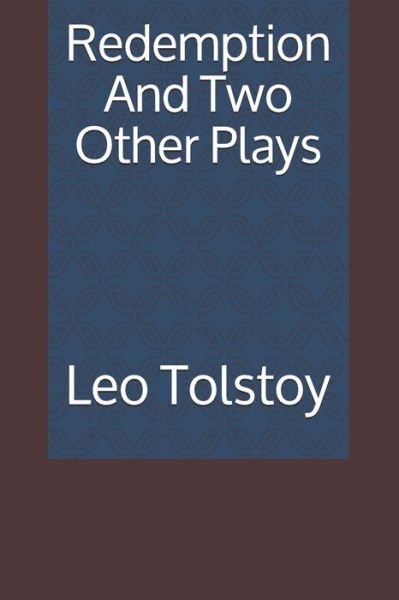 Cover for Leo Tolstoy · Redemption And Two Other Plays (Pocketbok) (2021)