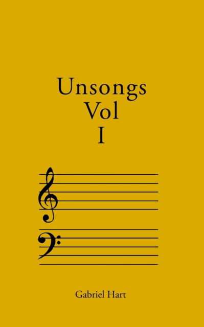 Cover for Gabriel Hart · Unsongs: Volume 1 (Paperback Book) (2021)