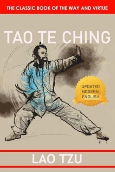 Tao Te Ching - Lao Tzu - Livros - Independently Published - 9798707510861 - 10 de fevereiro de 2021