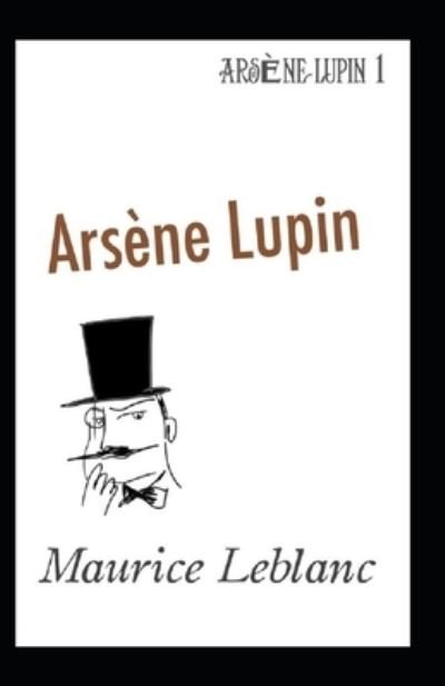 Cover for Maurice LeBlanc · Arsene Lupin Annotated (Pocketbok) (2021)