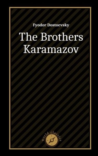 The Brothers Karamazov by Fyodor Dostoevsky - Fyodor Dostoevsky - Kirjat - Independently Published - 9798712936861 - tiistai 23. helmikuuta 2021