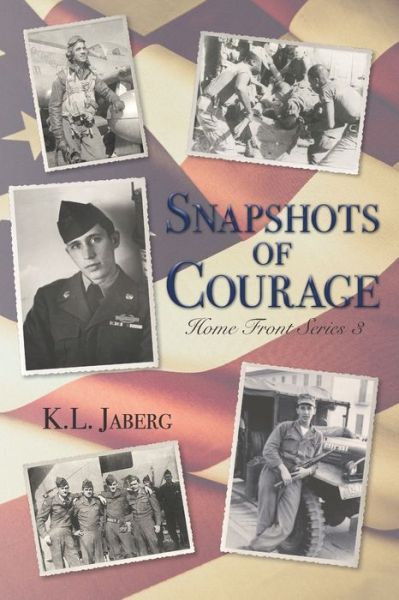 Cover for K L Jaberg · Snapshots of Courage - Home Front (Paperback Book) (2021)