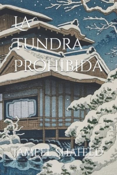 Cover for Jameel Shaheed · La Tundra Prohibida - Luna's Moonlit Symphony (Paperback Book) (2021)