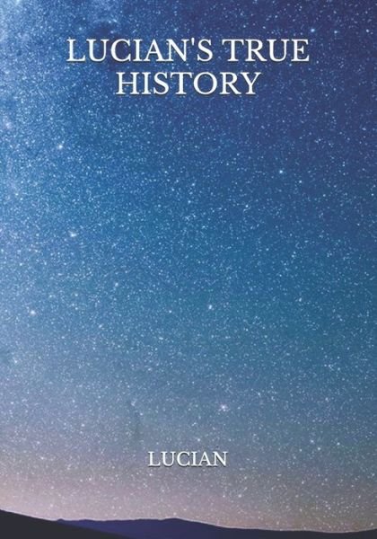 Cover for Lucian · Lucian's True History (Pocketbok) (2021)