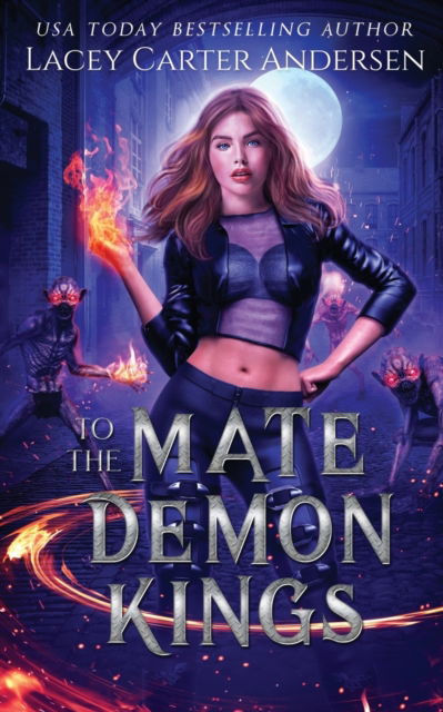 Cover for Lacey Carter Andersen · Mate to the Demon Kings: Her Demon Lovers: Complete Collection (Paperback Book) (2022)