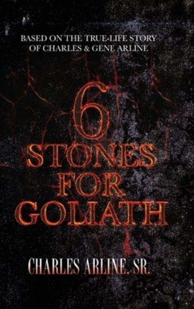 Cover for Arline, Charles, Sr. · 6 Stones for Goliath (Buch) (2023)