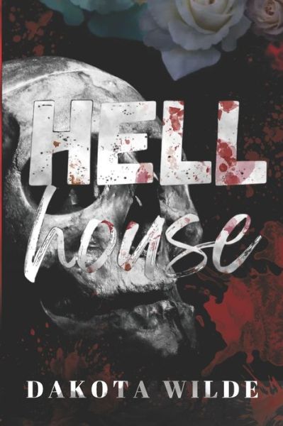 Cover for Dakota Wilde · Hell House: A Kildale Academy Novel (Paperback Book) (2022)