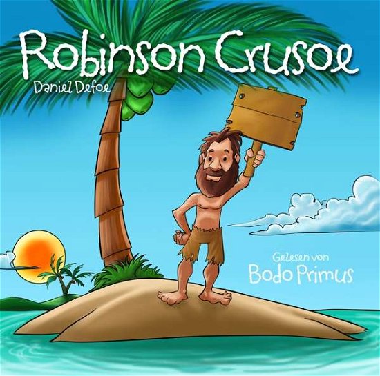 Cover for Gelesen Von Bodo Primus · Robinson Crusoe Von Daniel Defoe (CD) (2017)
