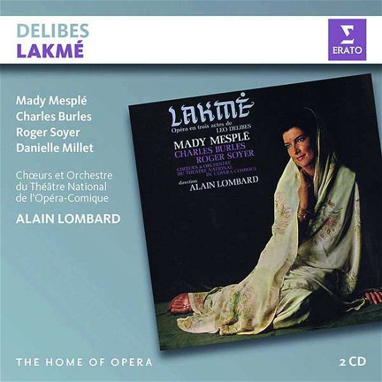 Cover for Alain Lombard / Mady Mesple / Charles Burles / Roger Soyer / Danielle Millet · Delibes: Lakme (Home Of Opera) (CD) (2018)