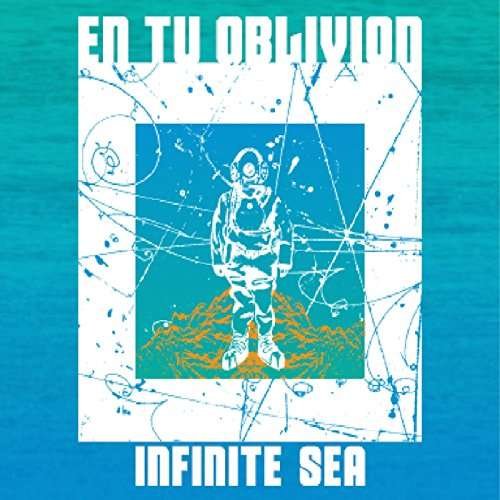 Cover for En Tu Oblivion · Infinite Sea (CD) (2015)