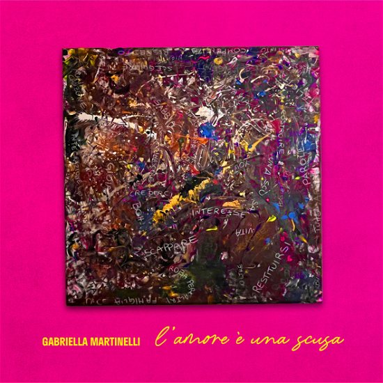 L'amore E' Una Scusa - Gabriella Martinelli - Musik - GABRIELLA MARTINELLI - 0602465573862 - 26. april 2024