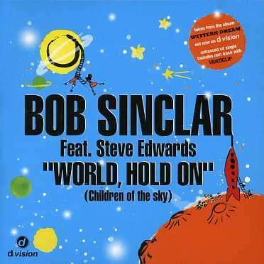 World Hold On-children of the Sky - Bob Sinclar - Music -  - 0602498582862 - May 16, 2006