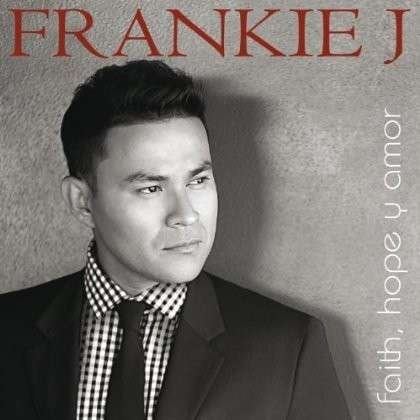 Cover for Frankie J · Hope Faith Y Amor (CD) (2013)