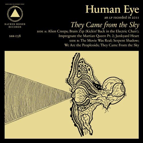 They Cam From The Sky - Human Eye - Musique - SACRED BONES - 0616892150862 - 19 mai 2011