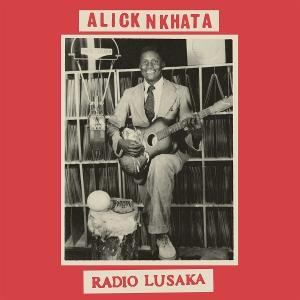 Cover for Alick Nkhata · Radio Lusaka (LP) (2025)