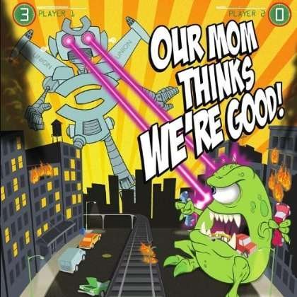 Cover for 3union · Our Mom Thinks We're Good (CD) (2011)