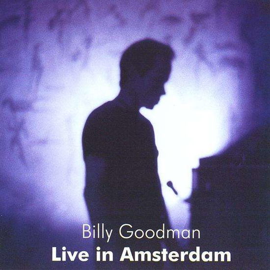 Cover for Billy Goodman · Live in Amsterdam (CD) (2011)