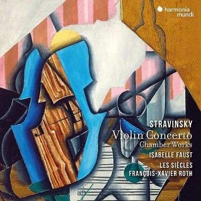 Cover for Isabelle Faust / Francois-xavier Roth / Les Siecles · Stravinsky: Violin Concerto &amp; Chamber Works (CD) (2023)