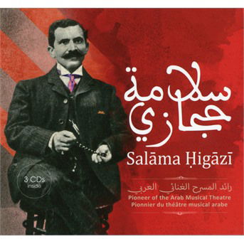 Cover for Salama Higazi · Salama Higazi - Pionnier Du Th Tre Mus (CD) (2023)