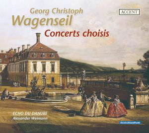 Concert Choisis - Wagenseil / Echo Du Danube / Weimann - Musiikki - Accent Records - 4015023241862 - tiistai 24. kesäkuuta 2008